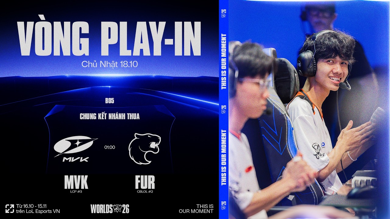 MVK vs FUR | CKTG 2026 - Vòng Play-in Ngày 18.10.2026