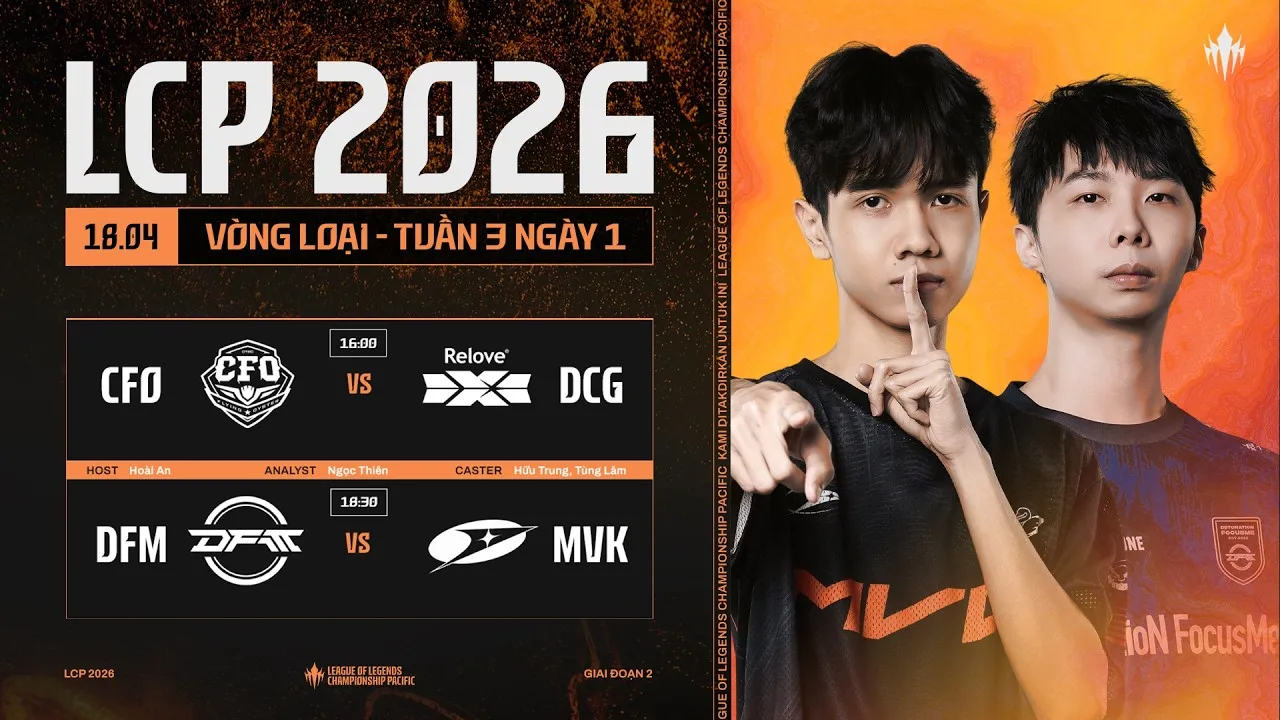 CFO vs DCG | DFM vs MVK | Vòng Loại Giai Đoạn 2 LCP 2026 - Tuần 3 Ngày 1